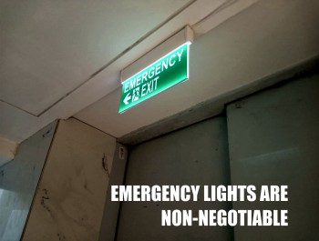 EMERGENCY LIGHTS ARE LEGALLY NON-NEGOTIABLE IN ALL ENCLOSED SPACES